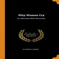 Зошто Жените Плачат: Или, Клучеви Со Клучеви